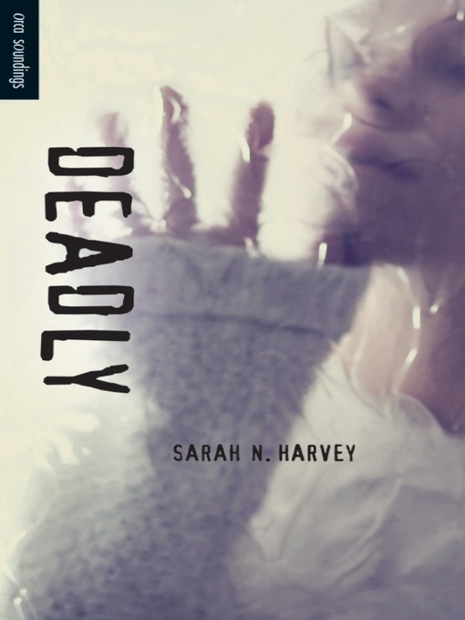 Title details for Deadly by Sarah N. Harvey - Wait list